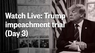 Senate Impeachment Trial Of President Trump | Day 3 | NBC News (Live Stream Recording) video
