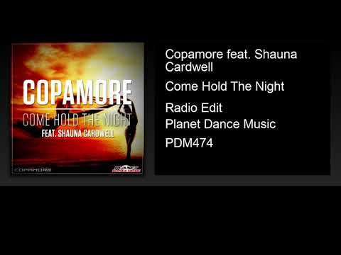 Copamore feat. Shauna - Come Hold The Night (Radio Edit)
