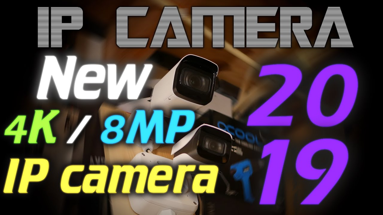 IPcam: Testing new 4K (8MP) "2019" IP camera models from Dahua (lots of demo footage)