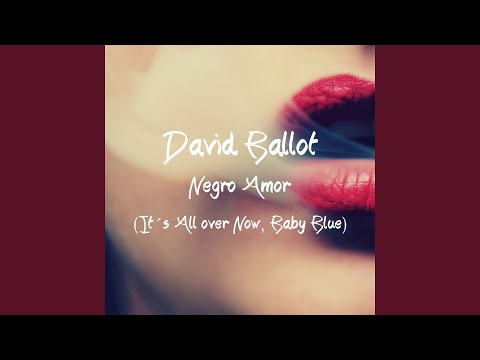Negro Amor (it´s All Over Now, Baby Blue) video