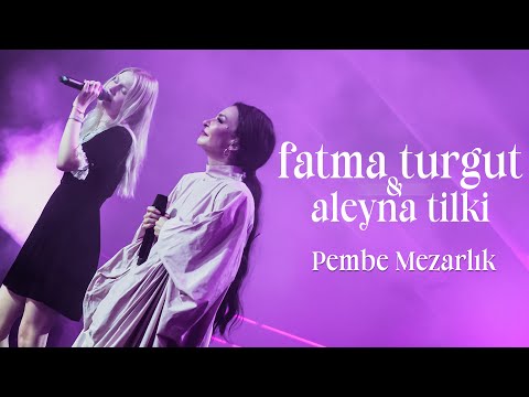 Fatma Turgut & Aleyna Tilki – Pembe Mezarlık (Canlı Performans | Harbiye)