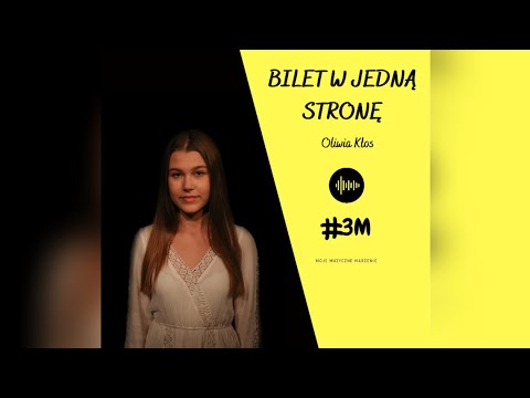 Oliwia Kłos - Bilet w jedną stronę | #3M - Moje Muzyczne Marzenie