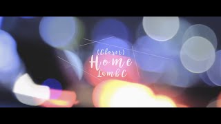 Home (Closer) Music Video