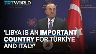 Cavusoglu: Libya is an important country for Türk