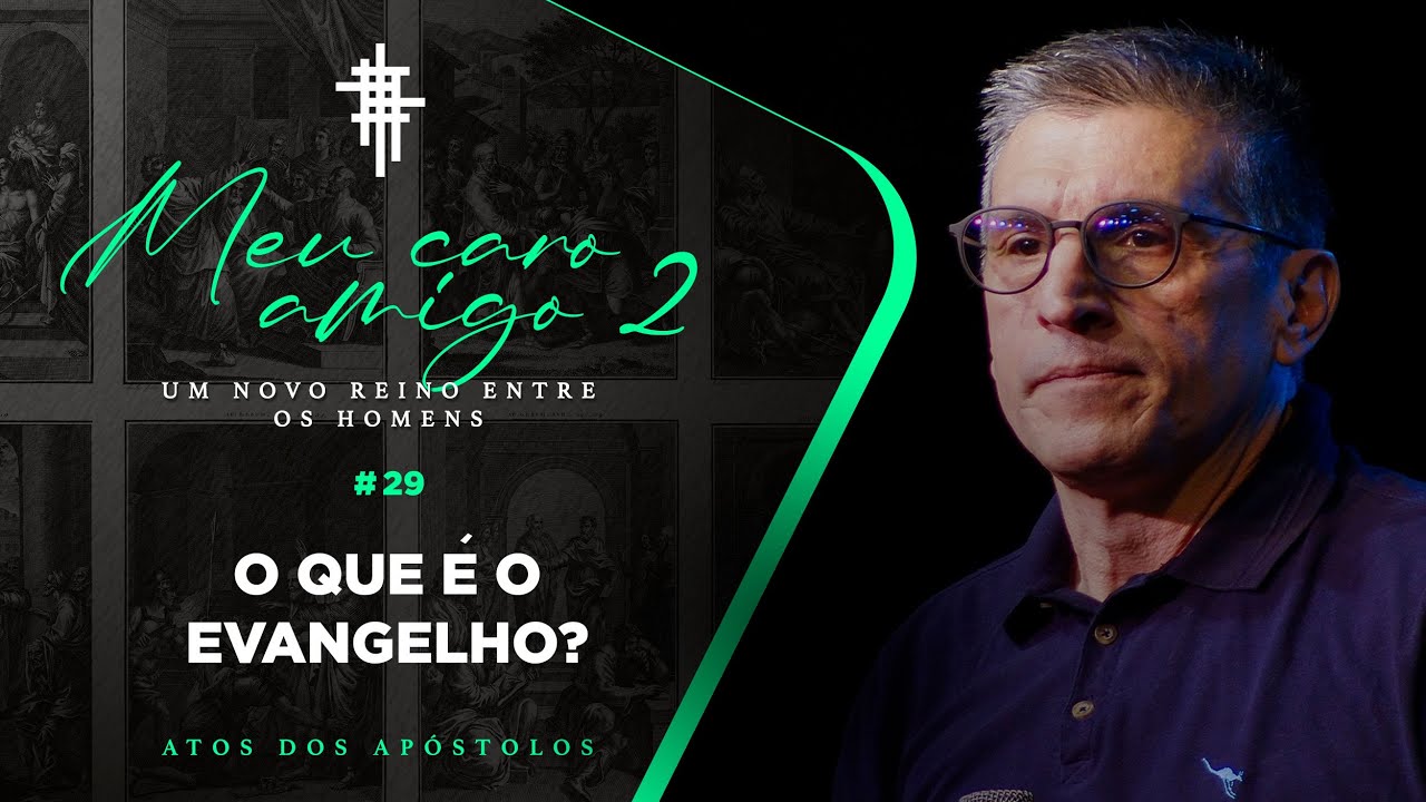 #29 - O que é o evangelho? - Zé Bruno