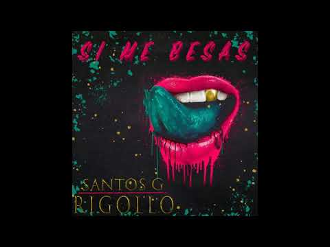 #SiMeBesas - Rigollo - Santos G