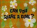 Real Life Spongebob Can You Spare A Dime