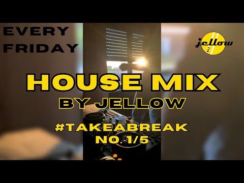House mix | #takeabreak | 1/5