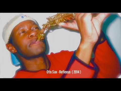 Otis Sax - Reflexus ( 2014 )