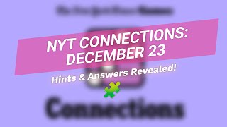 🧩 Solve NYT Connections: December 23 Puzzle! 🤔