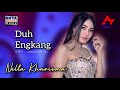 Nella Kharisma - Duh Engkang