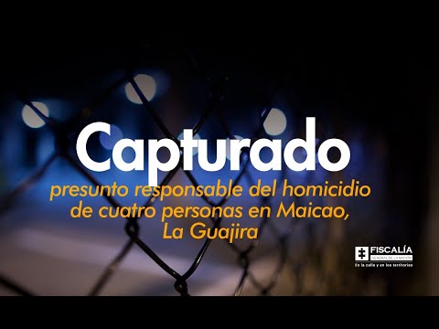 Fiscal Francisco Barbosa anuncia captura de presunto responsable del crimen de 4 personas en Maicao