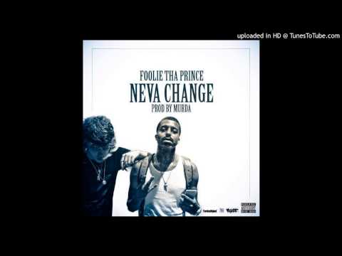 Foolie Tha Prince - Neva Change prod. by Murda Beatz (AUDIO)