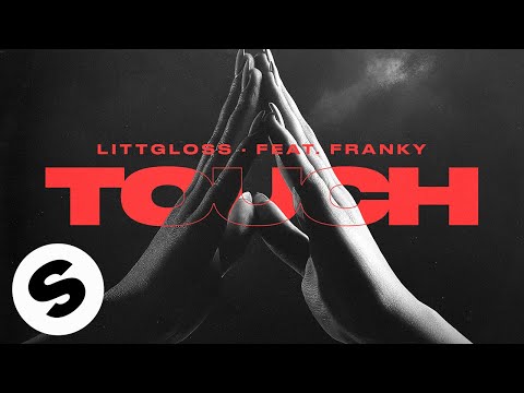 LittGloss - Touch (feat. Franky) [Official Audio]