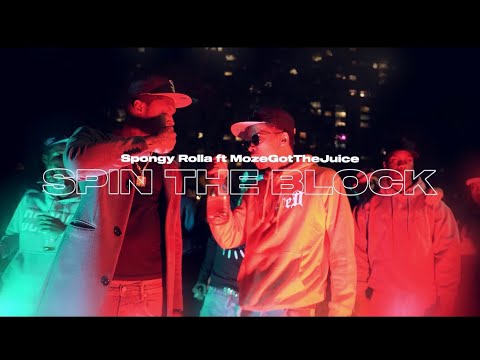 Spongy Rolla x MozeGotTheJuice - Spin The Block (Directed By @nothingstrnge )