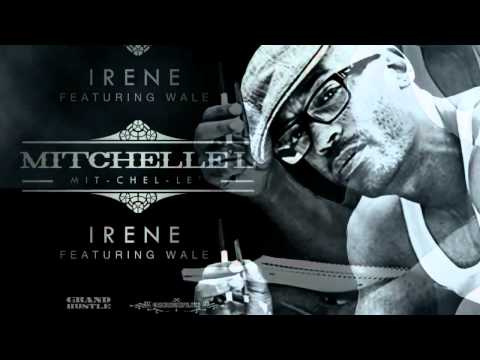 Mitchelle'l featuring Wale "Irene"
