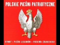 Boże coś Polskę... - Polskie pieśni patriotyczne 