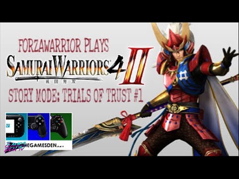 Let's Play Samurai Warriors 4 II Story Mode Trials of Trust Playthrough #01