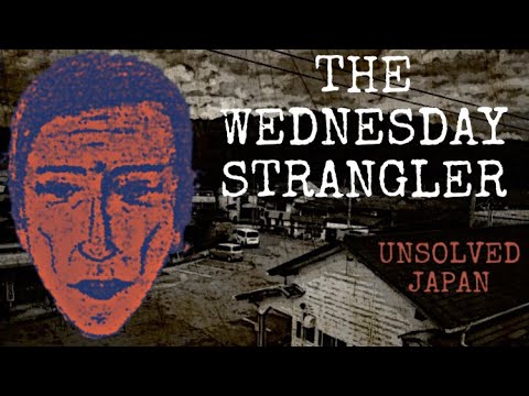 The Wednesday Strangler: Unsolved Japanese Mystery