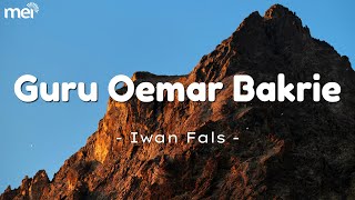 Download lagu Guru Oemar Bakrie - Iwan Fals ( Lirik Lagu ) mp3 Download lagu Guru Oemar Bakrie - Iwan Fals ( Lirik Lagu ) mp3