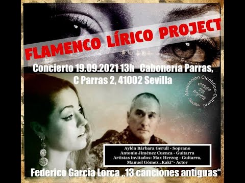 Flamenco Lírico Proyect "Federico García Lorca: 13 canciones antiguas"
