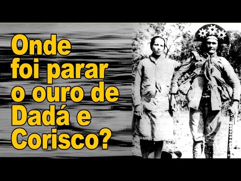 Cangaço - Onde foi parar o ouro de Dadá e Corisco