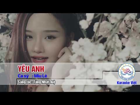 Karaoke Việt - YÊU ANH - Sáng tác: Tăng Nhật Tuệ - Biểu diễn: Miu Lê