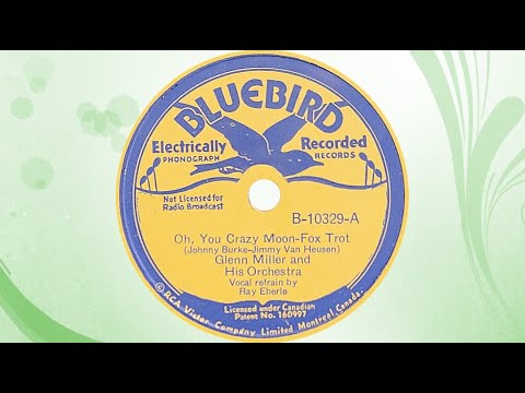 “Oh, You Crazy Moon” by the Glenn Miller Orchestra 1939