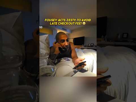Fousey Acts ZESTY To Avoid Late Checkout Fee!