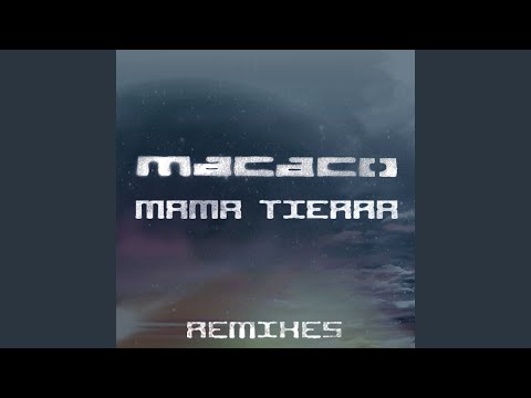Video thumbnail for Mama Tierra (Remix)