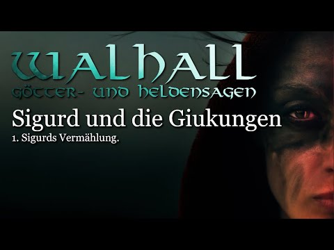 Sigurd und die Giukungen: Sigurds Vermählung | Walhall 09 – Götter- und Heldensagen