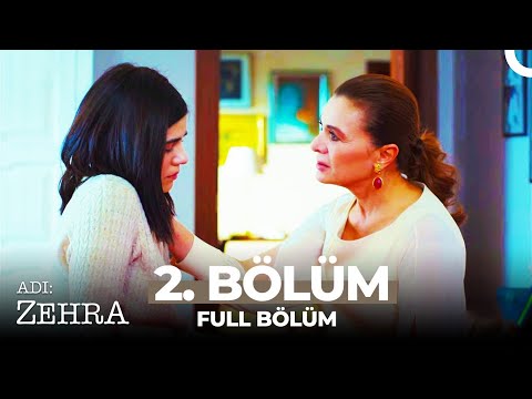 Adı: Zehra 2. Bölüm