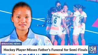 Hockey Player Misses Father’s Funeral for Semi-Finals