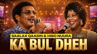 Saalax Qaasin  Hibo Nuura  Ka Bul Dheh Official HD Remaster 2026