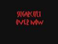 Sugarcult - Over now 