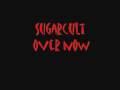 Sugarcult - Over now 