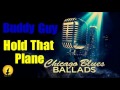 Buddy Guy - Hold That Plane (Kostas A~171)