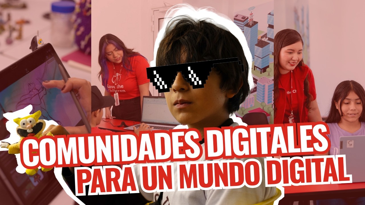 Comunidades Digitales: cerrando la brecha tecnológica en México | Save the Children