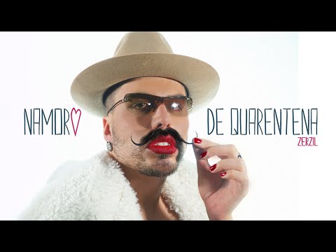ZERZIL - Namoro de Quarentena (Clipe Oficial)