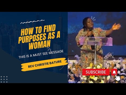 How to find purpose as a woman In 2026 || Rev Christie Bature 