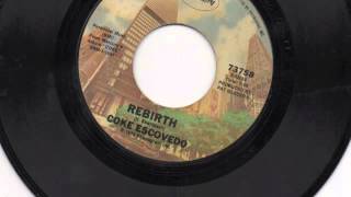 COKE ESCOVEDO - REBIRTH / MAKE IT SWEET