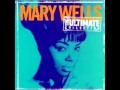 Mary Wells  ...   I'll be available..