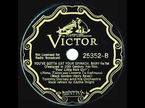 1936 Tommy Dorsey - You’ve Gotta Eat Your Spinach Baby (Edythe Wright, vocal)