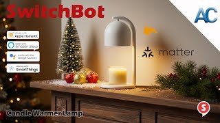 SwitchBot Candle Warmer Lamp | Senza fiamma, senza fumo, completamente intelligente!