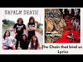 Napalm Death : The Chain that bind us lyrics