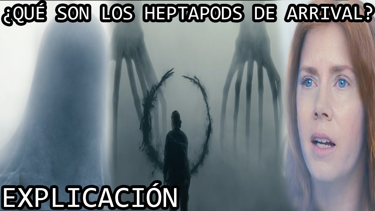 ¿Qué son los Heptapods de Arrival? | Los Misteriosos Heptapods de La Llegada Explicados
