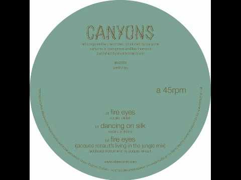 Canyons - Fire Eyes (Jacques Renault's Living In The Jungle Mix)