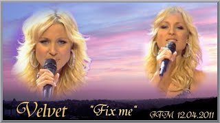 Velvet Fix me JTM 12 04 2011