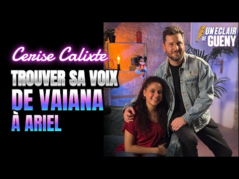 CERISE CALIXTE : LA VOIX DE VAIANA SE CONFIE SUR SON PARCOURS ET SES RÊVES | UN ÉCLAIR DE GUÉNY