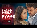 Tum Ho Mera Pyaar Full Video KK Haunted 3D Vikram Bhatt Bollywood Love Story